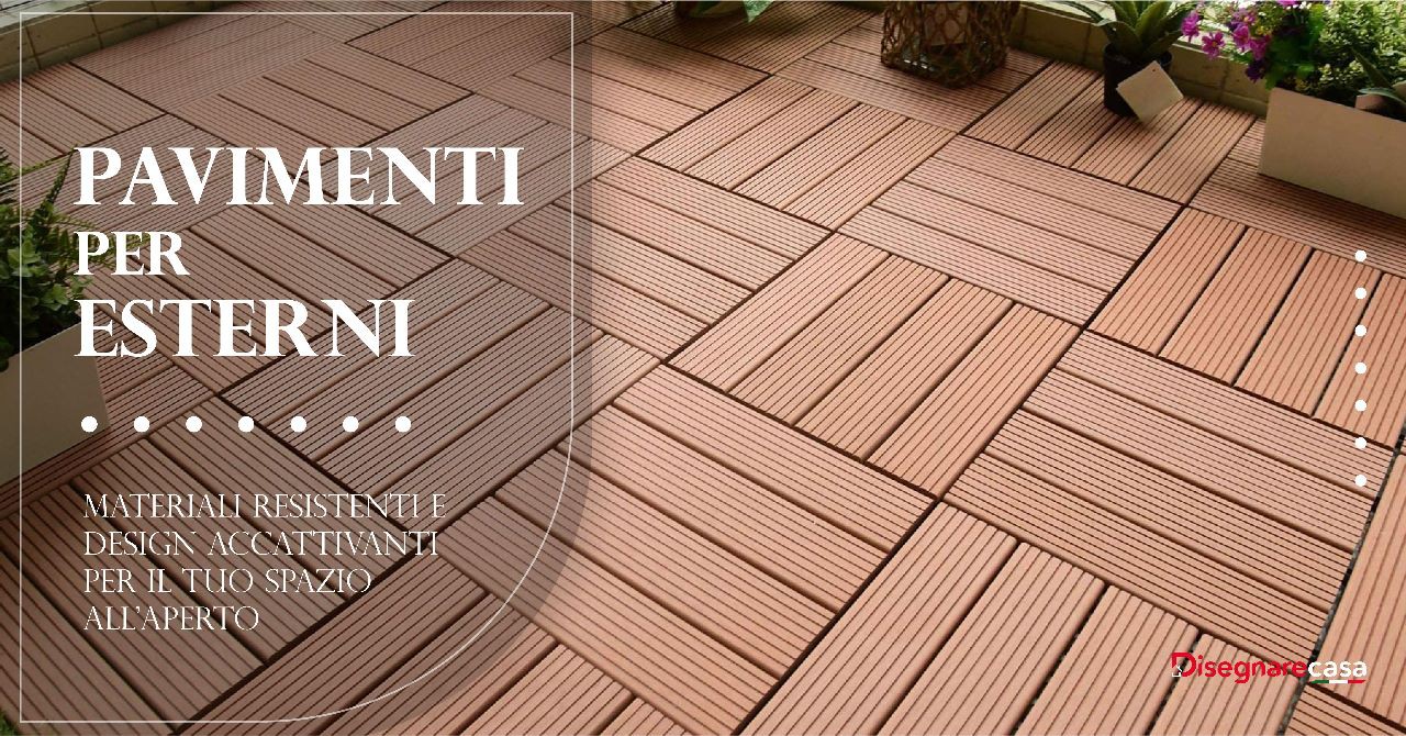 Pavimenti per Esterni: Prezzi e Offerte