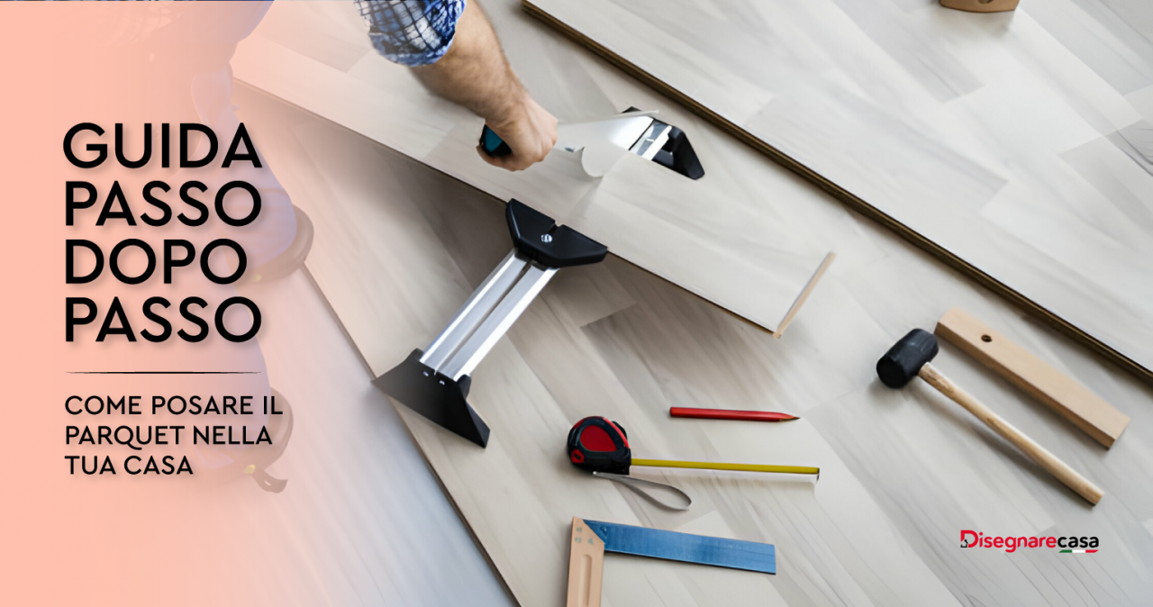 Guida-Passo-dopo-Passo-Come-Posare-il-Parquet-nella-Tua-Casa-_20240113-085133_1