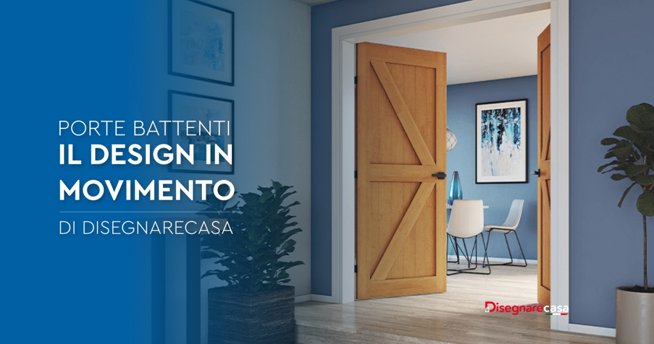 Porte Battenti: Il Design in Movimento di Disegnarecasa