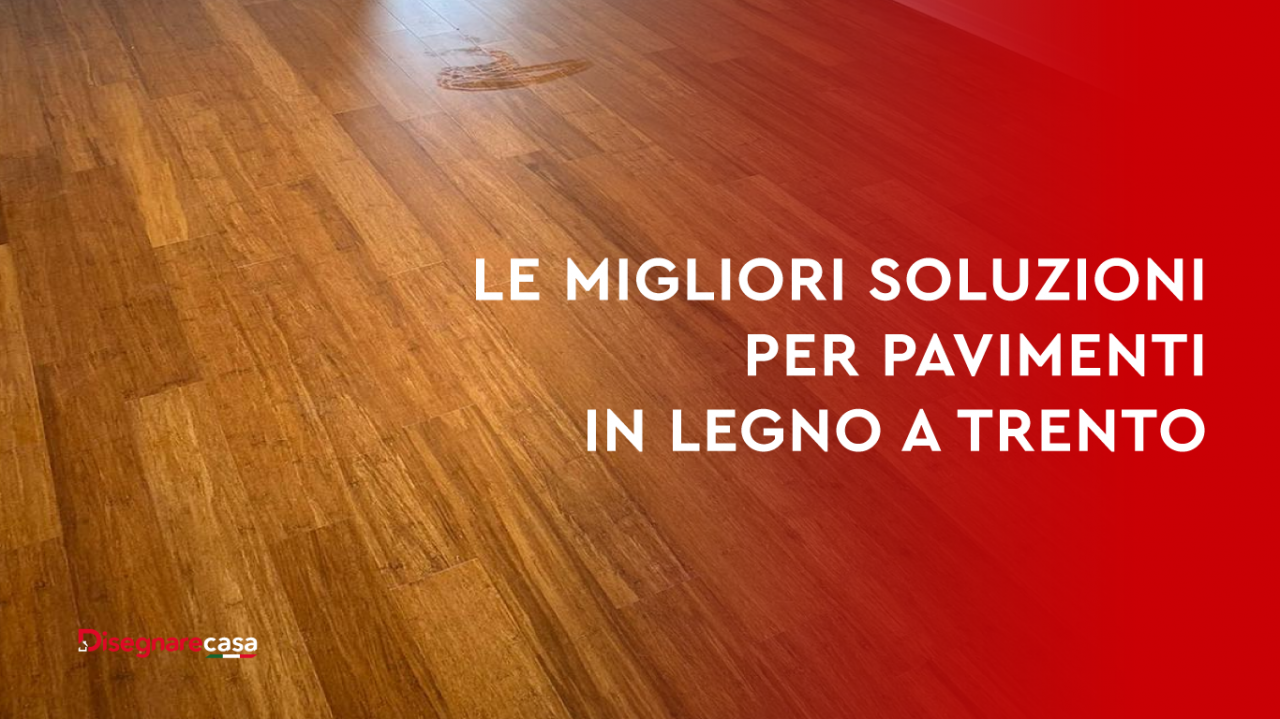 Le-migliori-soluzioni-per-pavimenti-in-legnoaTrent_20240715-165646_1
