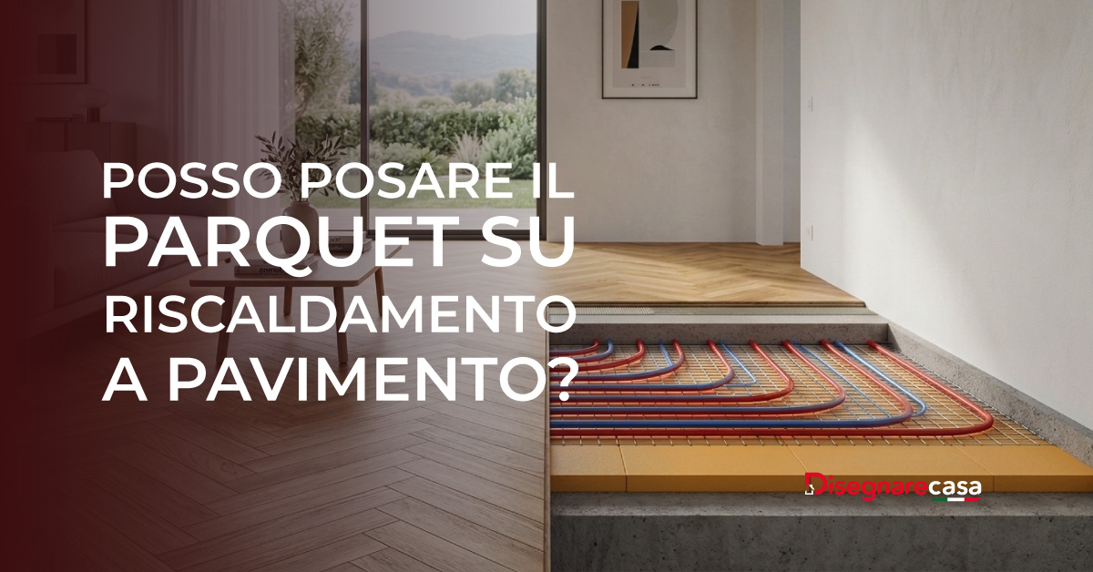 parquet su riscaldamento a pavimento