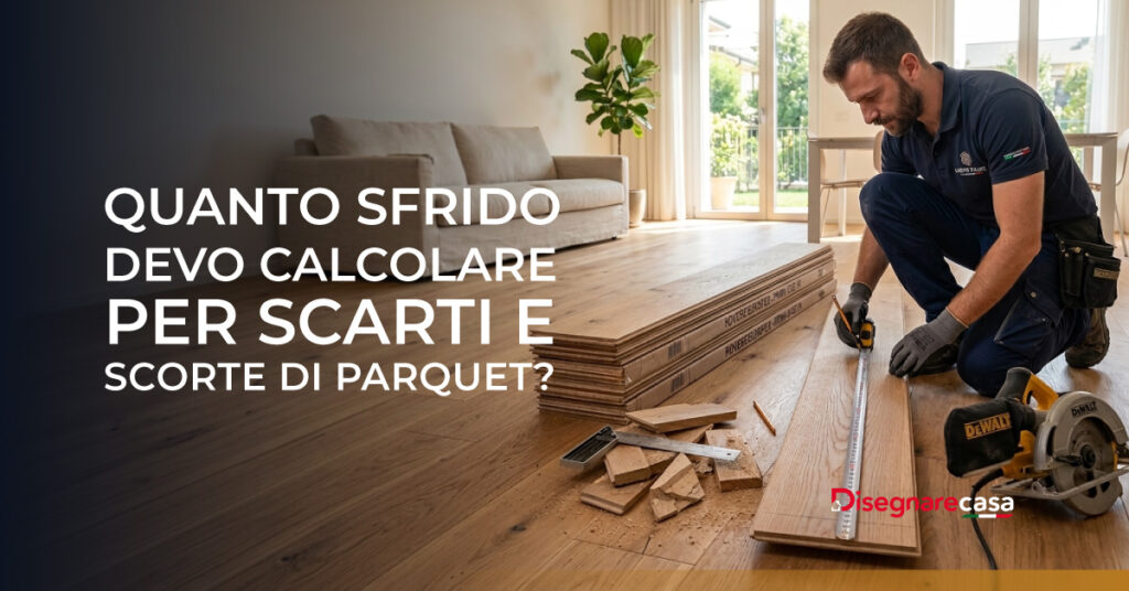Quanto sfrido calcolare parquet